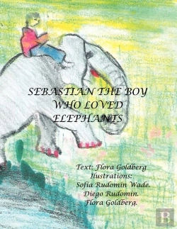 Bertrand.pt - Sebastian The Boy Who Loved Elephants