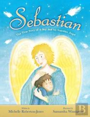 Sebastian - The True Story Of A Boy And His Angel
