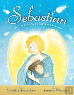 Bertrand.pt - Sebastian - The True Story Of A Boy And His Angel