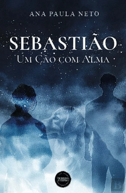 Bertrand.pt - Sebastião, Um Cão com Alma 
