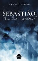 Sebastião, Um Cão com Alma 