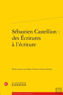 Bertrand.pt - Sébastien Castellion : Des Écritures À L'Ecriture