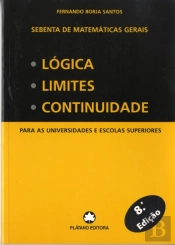 Sebenta de Matemáticas Gerais - Lógica - Limites - Continuidade