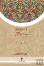 Sebeos' History: Volume 1