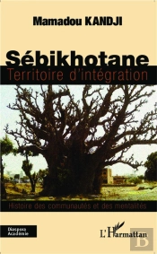 Sébikhotane, Territoire D'Intégration ; Histoire Des Communuatés Et Des Mentalités