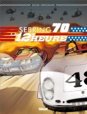 Sebring 70 ; La 12e Heure