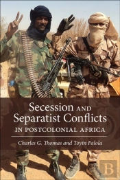 Secession And Separatist Conflicts In Postcolonial Africa