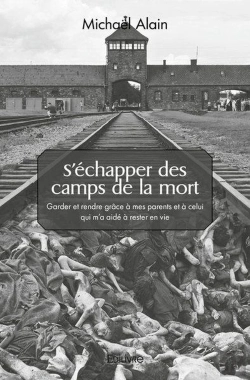 Bertrand.pt - S'Echapper Des Camps De La Mort - Garder Et Rendre Grace A Mes Parents Et A Celui Qui M'A Aide A Res