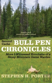 Second Cache Bull Pen Chronicles: More I-Witnessed Brouhaha Of A Stony Mountain Game Warden