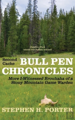 Bertrand.pt - Second Cache Bull Pen Chronicles: More I-Witnessed Brouhaha Of A Stony Mountain Game Warden