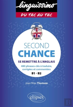 Bertrand.pt - Second Chance : Se Remettre A L'Anglais ; 480 Phrases À Traduire En Anglais ; A2>B2