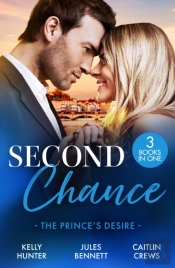 Second Chance: The Prince'S Desire