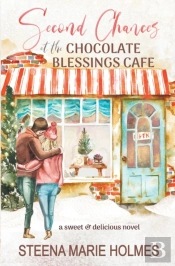 Second Chances At The Chocolate Blessings Cafe