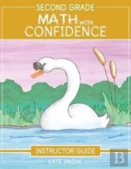 Second Grade Math With Confidence Instructor Guide