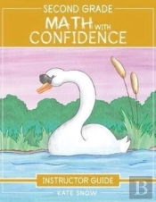 Second Grade Math With Confidence Instructor Guide