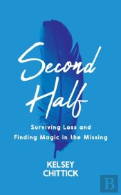 Second Half Book: Surviving Loss And Fin
