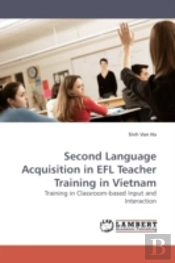 Second Language Acquisition In Efl Teach