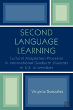 Bertrand.pt - Second Language Learning And Cultural Adaptation Processes In Graduate International Students In U.S. Universities
