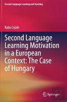 Second Language Learning Motivation In A European Context: The Case Of Hungary