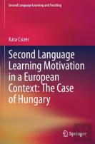 Second Language Learning Motivation In A European Context: The Case Of Hungary