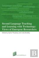 Second Language Teaching And Learning With Technology: Views Of Emergent Researchers