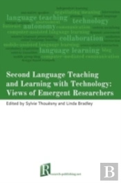Second Language Teaching And Learning With Technology: Views Of Emergent Researchers