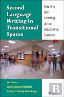 Second Language Writing In Transitional Spaces