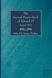 Second Prayer-Book Of Edward Vi, Issued 1552