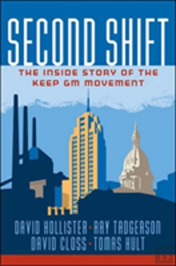 Bertrand.pt - Second Shift: The Inside Story Of The Keep Gm Movement