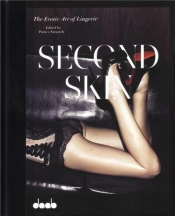 Second Skin The Erotic Art Of Lingerie /Anglais/Allemand/Espagnol