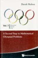 Second Step To Mathematical Olympiad Problems, A