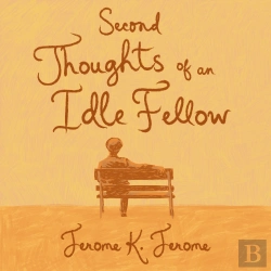 Bertrand.pt - Second Thoughts Of An Idle Fellow