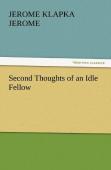Second Thoughts Of An Idle Fellow