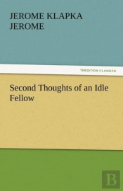 Second Thoughts Of An Idle Fellow