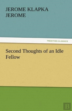 Bertrand.pt - Second Thoughts Of An Idle Fellow