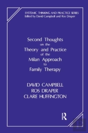 Second Thoughts On The Theory And Practice Of The Milan Approach To Family Therapy