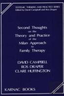 Second Thoughts On The Theory And Practice Of The Milan Approach To Family Therapy