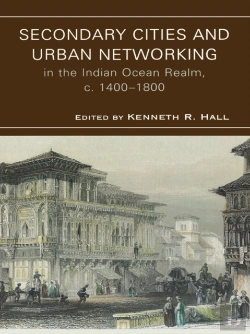 Bertrand.pt - Secondary Cities And Urban Networking In The Indian Ocean Realm, C. 1400-1800