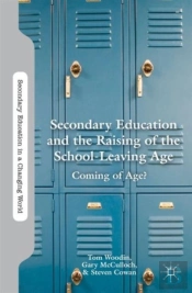 Secondary Education And The Raising Of The School-Leaving Age