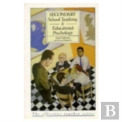 Secondary School Teaching And Educational Psychology