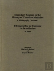 Secondary Sources In The History Of Canadian Medicine