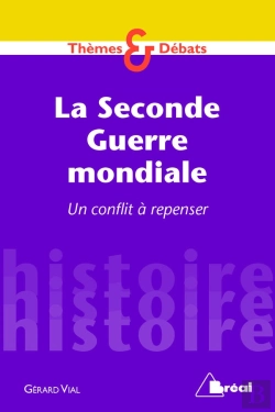 Bertrand.pt - Seconde Guerre Mondiale ; Un Conflit À Repenser