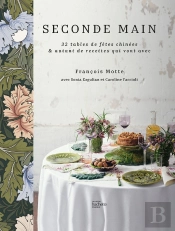 Seconde Main : 32 Tables De Fêtes Chinées & Autant De Recettes Qui Vont Avec