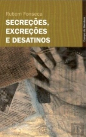 Secreções, Excreções e Desatinos
