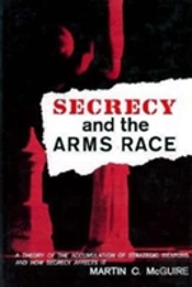Secrecy And The Arms Race