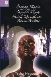 Secrecy, Magic, And The One-Act Plays Of Harlem Renaissance Women Writers