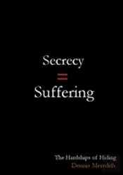 Secrecy = Suffering
