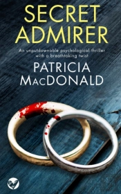 Secret Admirer An Unputdownable Psychological Thriller With A Breathtaking Twist