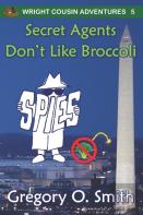 Secret Agents Don'T Like Broccoli