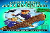 Secret Agents Jack And Max Stalwart: Book 2